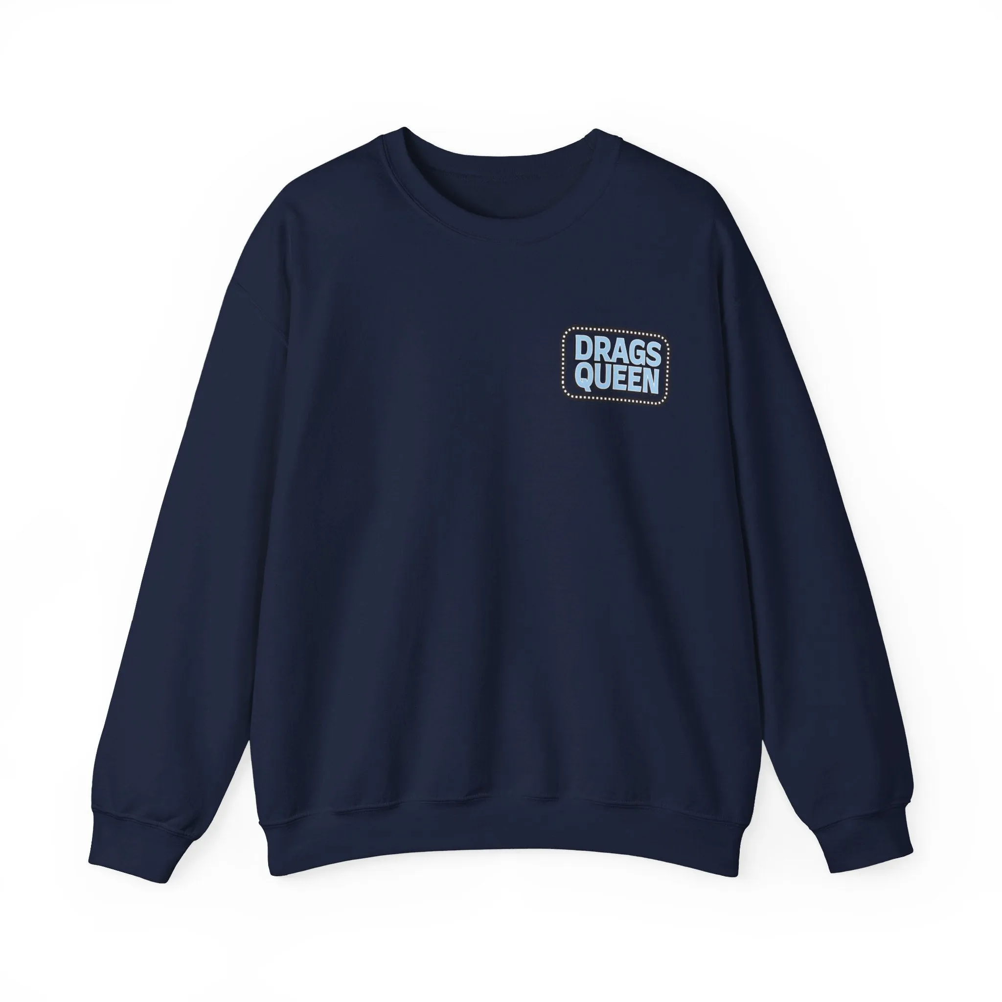 Drags Queen Sweatshirt