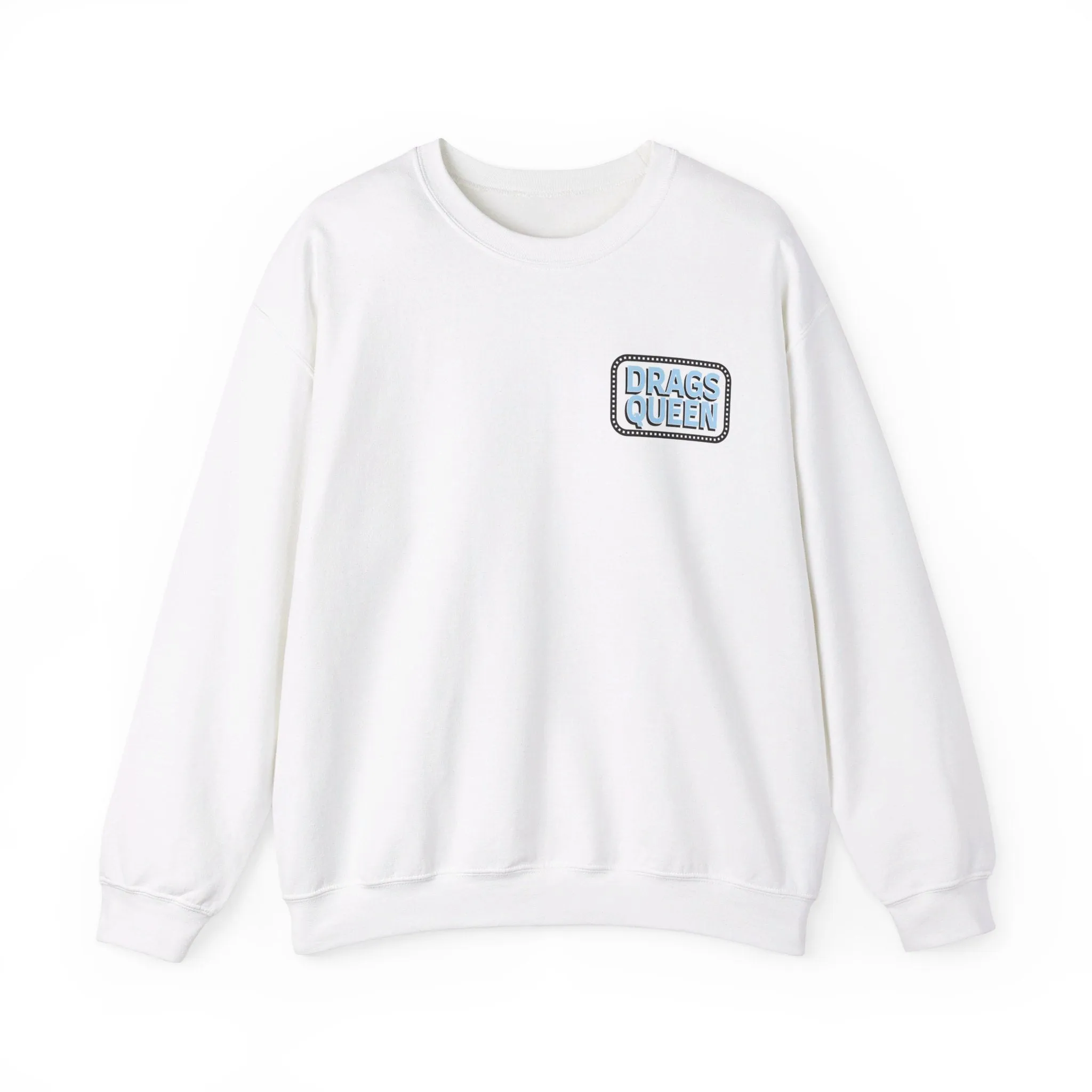 Drags Queen Sweatshirt