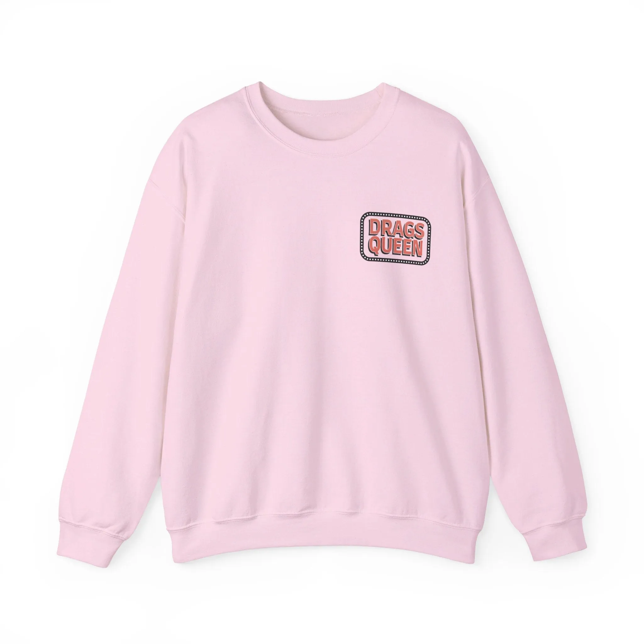 Drags Queen Sweatshirt