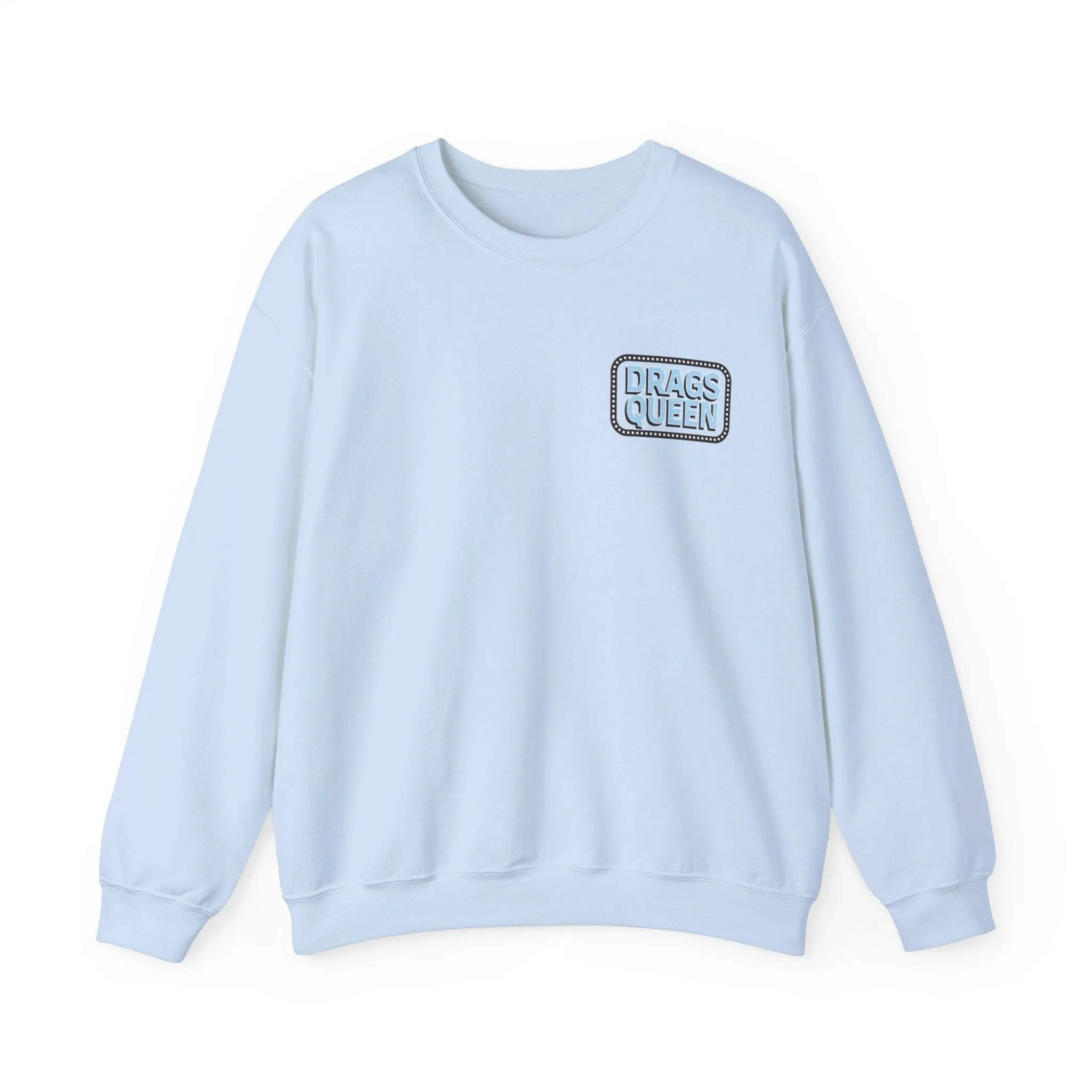 Drags Queen Sweatshirt