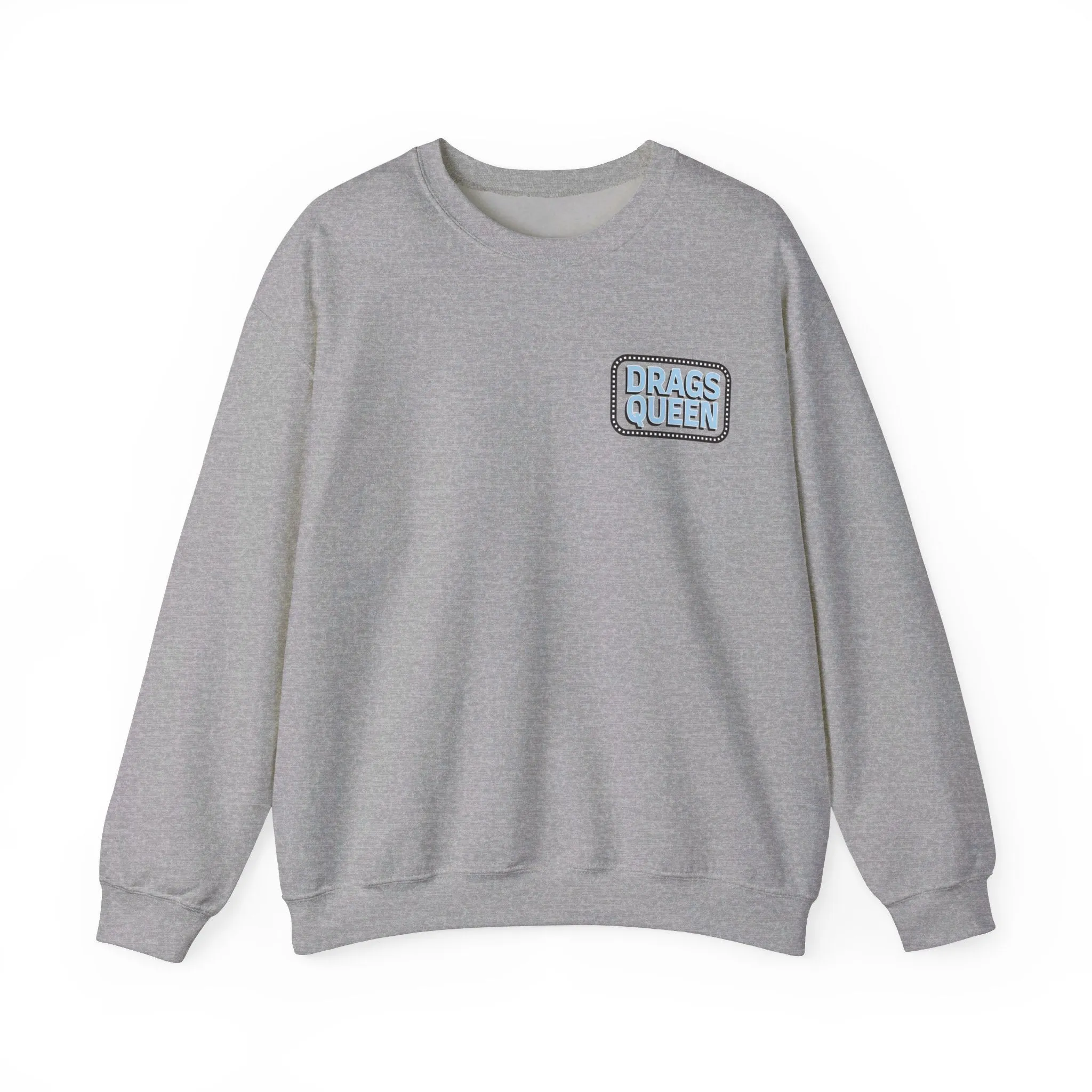 Drags Queen Sweatshirt