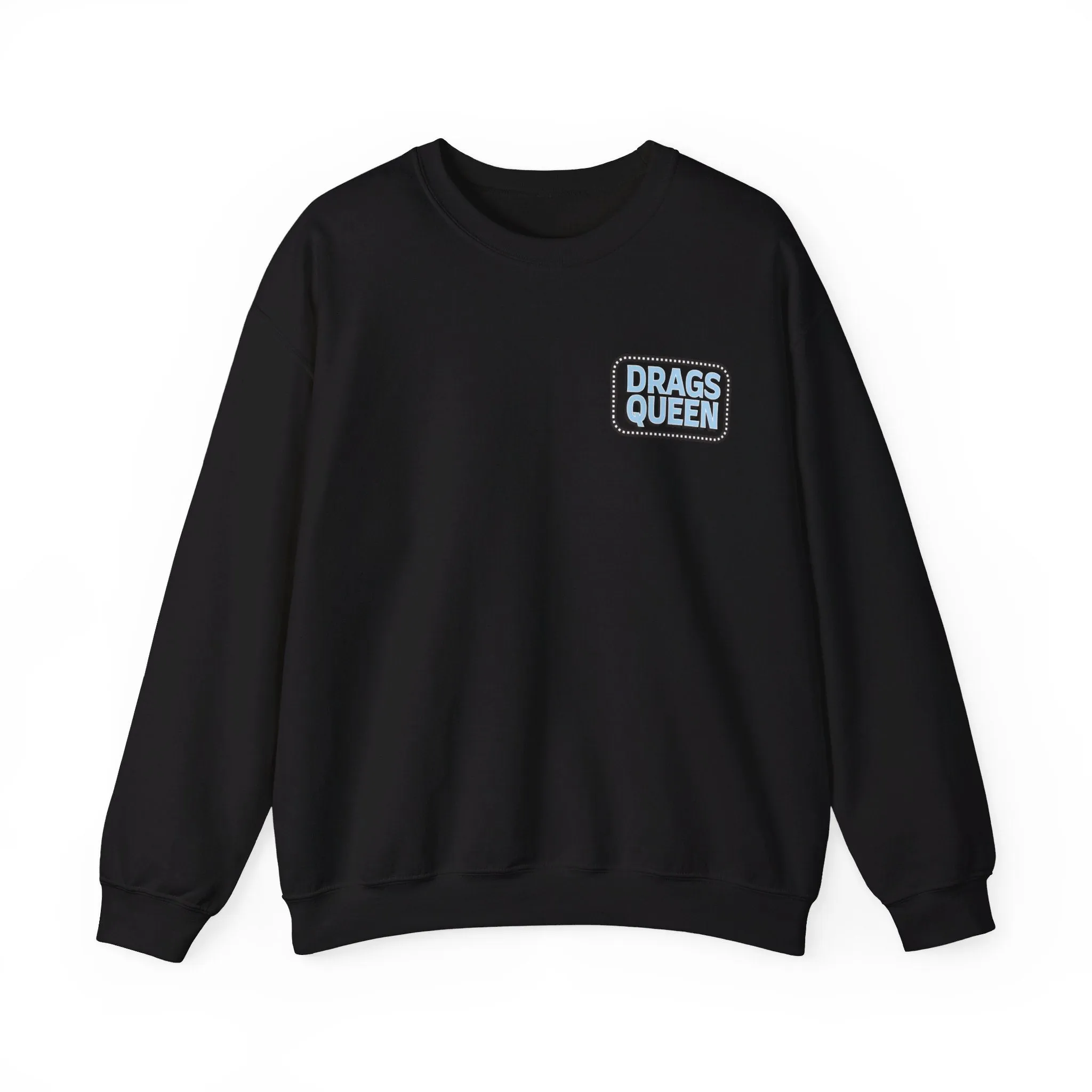 Drags Queen Sweatshirt